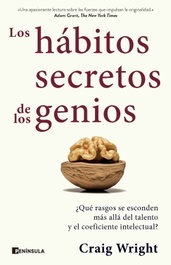 Los hábitos secretos de los genios, Craig Wright - PENINSULA