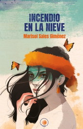 Incendio en la nieve, Marisol Sales Giménez - ALGAR EDITORIAL