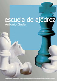 LA CASA DE AJEDREZ Escuela de Ajedrez por Antonio Gude