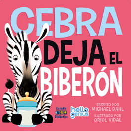 Edimat, Cebra deja el biberón - Libro educativo