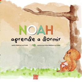 BABIDI-BU Noah aprende a dormir, Marta Fábregas Alciturri - LA MIRADA DE DANIEL