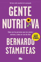 Gente nutritiva, Bernardo Stamateas - B DE BOLSILLO