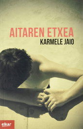 Aitaren etxea, Jaio Eiguren, Karmele - ELKAR