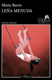 Leña menuda, Marta Barrio - Tusquets