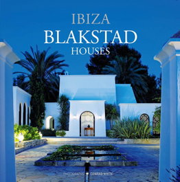 IBIZA BLAKSTAD HOUSES, Conrad White - LOFT PUBLICATIONS