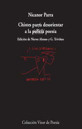 VISOR EDITORIAL, Chistes para desorientar a la policía / poesía, Nicanor Parra - VISOR EDITORIAL