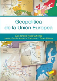 Geopolítica de la Unión Europea, Juan Ignacio Plaza Gutiérrez et al. - SINTESIS EDITORIAL