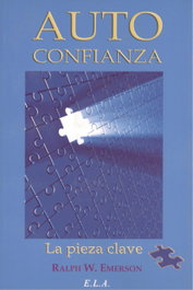Autoconfianza: La pieza clave, Ralph W. Emerson - LIBRERIA ARGENTINA (ELA)