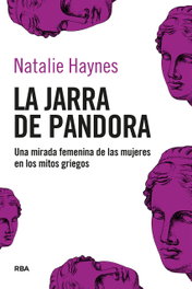 La jarra de Pandora, Natalie Haynes - RBA