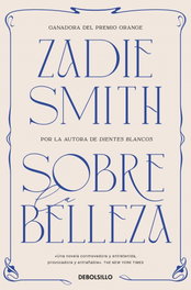 DEBOLSILLO, SOBRE LA BELLEZA, Zadie Smith - DEBOLSILLO