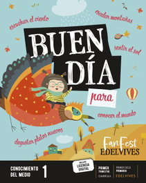EDELVIVES, BUEN DÍA. CONOCIMIENTO MEDIO 1ºPRIM CUADRÍCULA 22 FANFEST - EDELVIVES