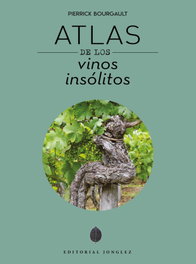JONGLEZ Atlas de los vinos insólitos, Pierrick Bourgault