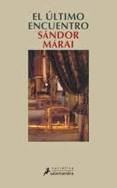 Ultimo encuentro, Sándor Márai - SALAMANDRA