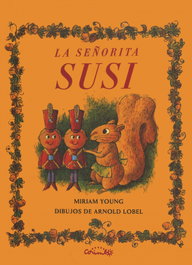 La señorita Susi, Arnold Lobel - CORIMBO EDITORIAL S.L.