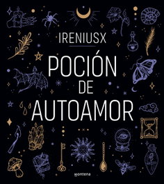 Poción de autoamor, IreniusX - MONTENA