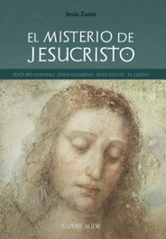 SAPERE AUDE, El misterio de Jesucristo, Jesús Zatón Santiago - SAPERE AUDE
