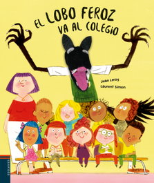 EDELVIVES, El lobo feroz va al colegio, Jean Leroy - Álbumes ilustrados