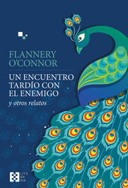 Un encuentro tardío con el enemigo, Flannery O'Connor - ENCUENTRO