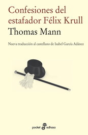 EDHASA EDITORIAL, Confesiones del estafador Felix Krull, Thomas Mann - EDHASA EDITORIAL