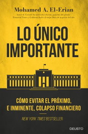 Lo único importante, Mohamed A. El-Erian - Deusto