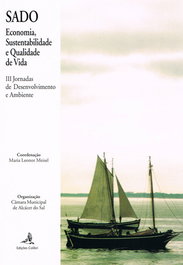 SADO: ECONOMIA, SUSTENTABILIDADE E QUALIDADE DE VIDA, Maria Leonor Meisel - EDIÇOES COLIBRI