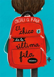 El chico de la última fila, Onjali Q. Raúf - LA GALERA