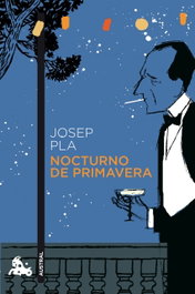 Nocturno de primavera, Josep Pla - DESTINO