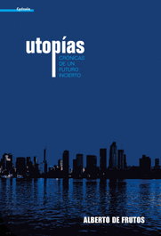 Utopías, Alberto De Frutos - CYDONIA EDICIONES, S.L.