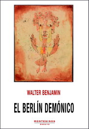 El Berlín demónico, Walter Benjamin - INTERVENCION CULTURAL ED.