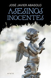 Asesinos inocentes, José Javier Abasolo - EREIN EDITORIAL