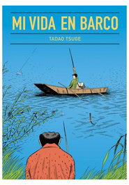 MI VIDA EN BARCO, Tadao Tsuge - GALLO NERO