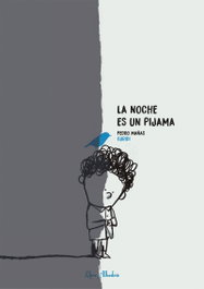 LIBRE ALBEDRIO, La noche es un pijama, Pedro Mañas Romero - LIBRE ALBEDRIO