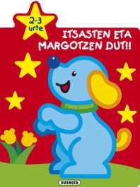 SUSAETA EDICIONES ITSASTEN ETA MARGOTZEN DUT! (2-3 urte)