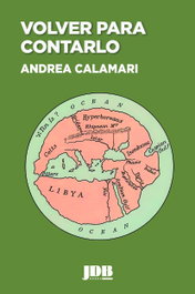 Volver para contarlo, Andrea Calamari - JOT DOWN BOOKS