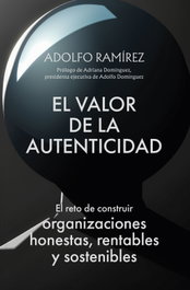 El valor de la autenticidad, Adolfo Ramírez Morales - GESTION 2000