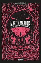 Martin Martina eta sorginen batzarra, Amancay Gaztañaga Sagarzazu - ELKAR