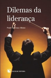 Dilemas da Liderança, Paulo Lourenço Afonso - ESCOLAR EDITORA