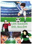 Los Magos Del Balon. Todo Sobre Oliver y Benji