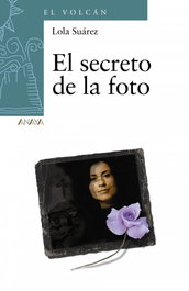 ANAYA, El secreto de la foto - Lola Suárez