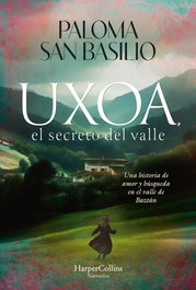 Uxoa, el secreto del valle, Paloma San Basilio - HARPER COLLINS IBERICA
