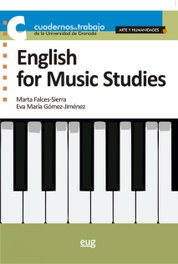 ENGLISH FOR MUSIC STUDIES, Marta Falces-sierra/E.M. Gomez-jimenez - UNIVERSIDAD GRANADA