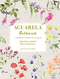 HOAKI, ACUARELA BOTÁNICA (APRENDE A PINTAR FLORES SILVESTRES), NICOULIN-BÉCHIR, GAETANE - HOAKI