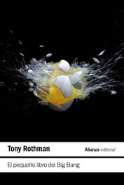 El pequeño libro del Big Bang, Tony Rothman - ALIANZA
