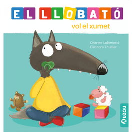 AUZOU EDITIONS, Llobató vol el xumet, Orianne Lallemand - AUZOU EDITIONS