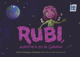 BABIDI-BU Rubi, aventura en la Galaxia - Sofía Rodríguez Redondo