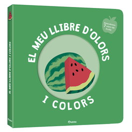AUZOU EDITIONS, El meu llibre d'olors i colors. Fruites delicioses