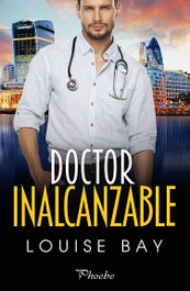Doctor inalcanzable, Louise Bay - PAMIES EDITORIAL