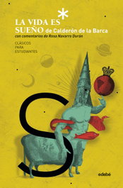EDEBE, La vida es sueño - Rosa Navarro Duran