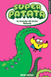 Penguin Random House Grupo Editorial, S.A.U. SUPERPATATA 07: LA REVENGA DEL DOCTOR MALVAS (CATALAN)