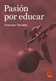 Pasión por educar, Francesc Torralba - KHAF EDICIONES